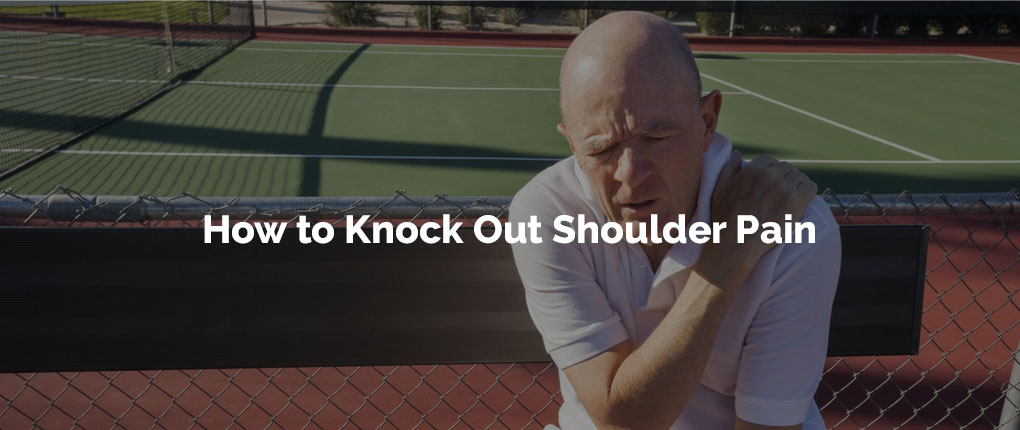 Chiropractic Peoria IL How to Knock Out Shoulder Pain